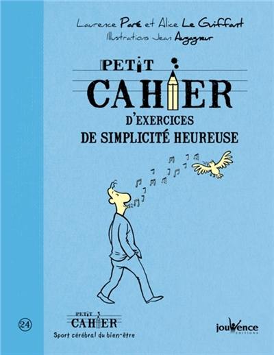 Petit cahier d'exercices de simplicité heureuse