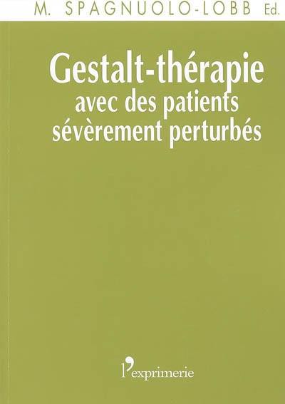 Gestalt-thérapie avec des patients sévèrement perturbés