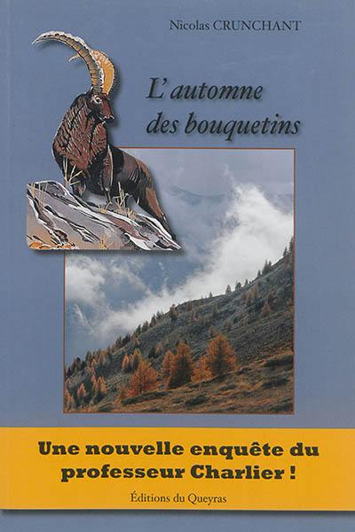 Enquêtes du professeur Charlier. L'automne des bouquetins