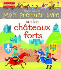 Mon premier livre sur les châteaux forts