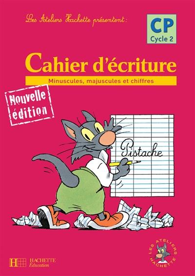 Cahier d'écriture CP cycle 2 : minuscules, majuscules et chiffres