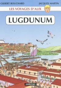 Les voyages d'Alix. Lugdunum