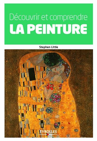 Découvrir et comprendre la peinture