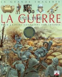 La guerre 1914-1918 : pour la faire connaître aux enfants