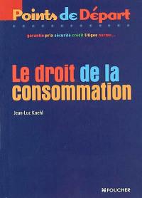 Le droit de la consommation