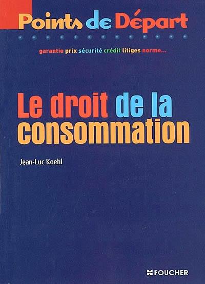 Le droit de la consommation