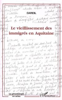 Le vieillissement des immigrés en Aquitaine