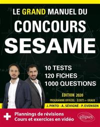 Le grand manuel du concours Sésame : 10 tests, 120 fiches, 1.000 questions