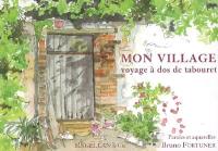 Mon village, voyage à dos de tabouret