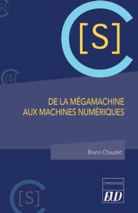 De la mégamachine aux machines numériques