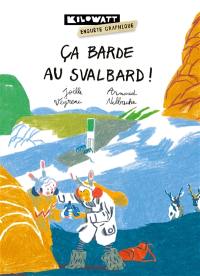 Ca barde au Svalbard !