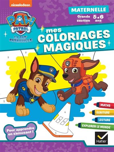 Mes coloriages magiques La Pat' Patrouille : maternelle, grande section, 5-6 ans