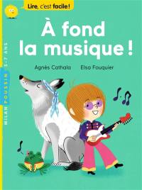 A fond la musique !