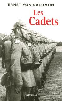 Les cadets. Ernst von Salomon ou le dernier des Prussiens