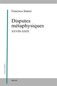 Disputes métaphysiques, XXVIII-XXIX