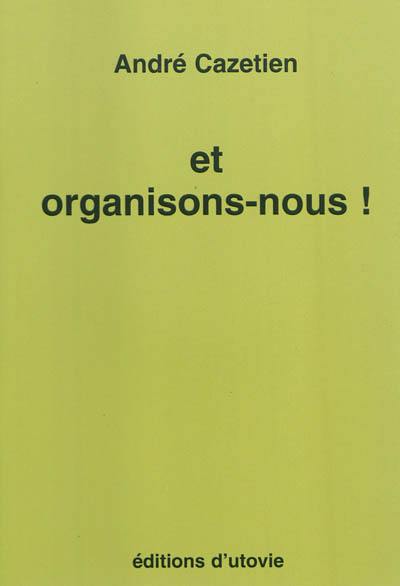 Et organisons-nous !