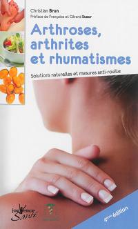 Arthroses, arthrites et rhumatismes : solutions naturelles et mesures anti-rouille