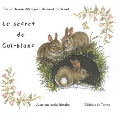 Le secret de cul-blanc, juste une petite histoire