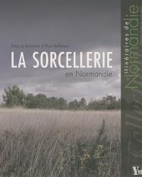 La sorcellerie en Normandie