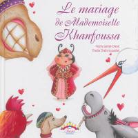 Le mariage de Mademoiselle Khanfoussa