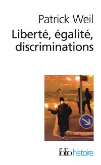 Liberté, égalité, discriminations : l'identité nationale au regard de l'histoire