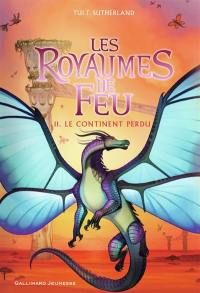 Les royaumes de feu. Vol. 11. Le continent perdu