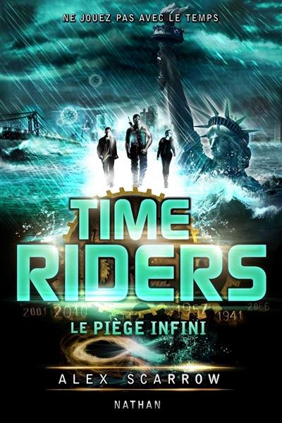 Time riders. Vol. 9. Le piège infini