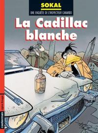 Une enquête de l'inspecteur Canardo. Vol. 6. La Cadillac blanche