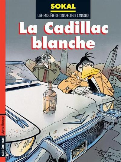 Une enquête de l'inspecteur Canardo. Vol. 6. La Cadillac blanche