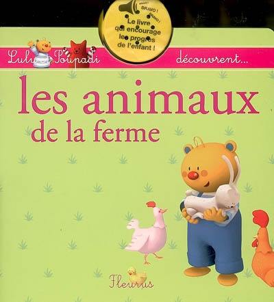 Lulu et Poupadi découvrent.... Les animaux de la ferme