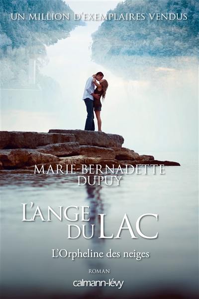 L'orpheline des neiges. Vol. 6. L'ange du lac