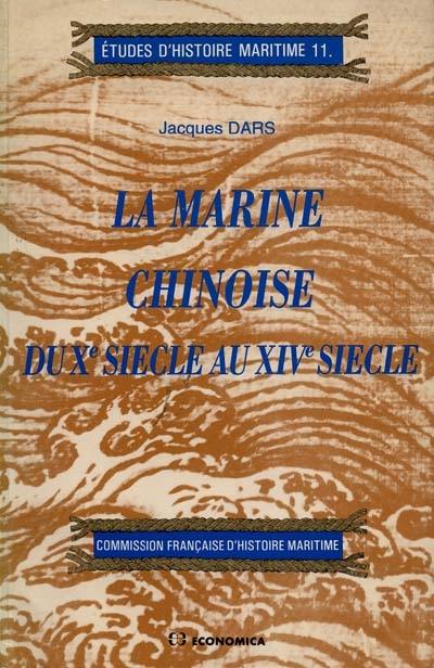 La Marine chinoise du Xe siècle au XIVe siècle