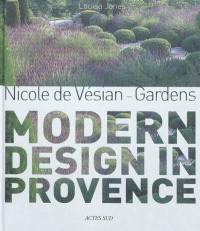 Nicole de Vésian, gardens : modern design in Provence