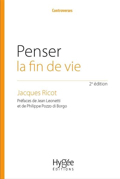 Penser la fin de vie : l'éthique au coeur d'un choix de société