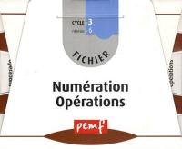 Fichier numération opérations : cycle 3, niveau 6 CM2