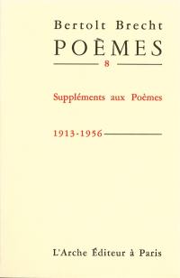 Poèmes. Vol. 8. 1913-1956