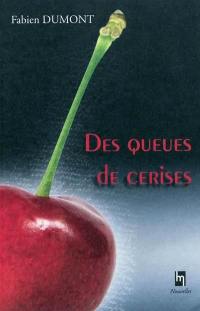 Des queues de cerises