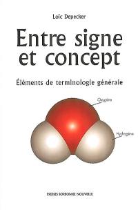 Entre signe et concept : éléments de terminologie générale