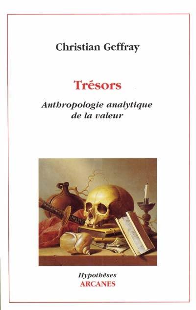 Trésors : anthropologie analytique de la valeur