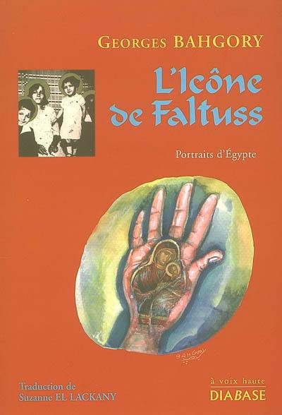 L'icône de Faltuss : portraits d'Egypte