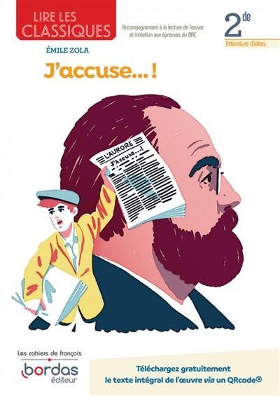 Emile Zola, J'accuse... ! : 2de, littérature d'idées