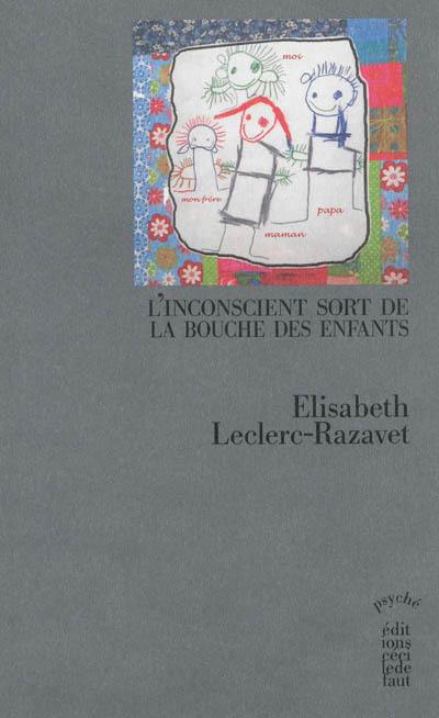 L'inconscient sort de la bouche des enfants