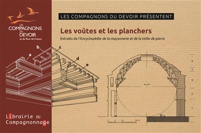 Les voûtes et les planchers : extraits de L'encyclopédie de la maçonnerie et de la taille de pierre