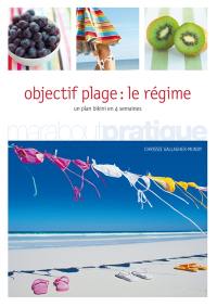 Objectif plage : le régime : un plan bikini en 4 semaines