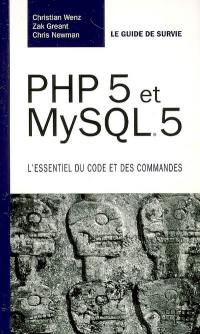 PHP et MySQL : l'essentiel du code et des commandes