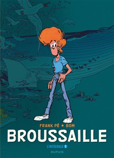 Broussaille : l'intégrale. Vol. 1