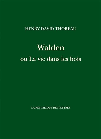 Walden ou La vie dans les bois