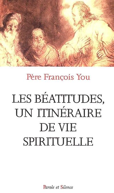 Les Béatitudes, un itinéraire de vie spirituelle