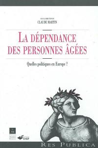 La dépendance des personnes âgées : quelles politiques en Europe ?