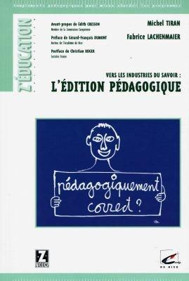 L'édition pédagogique : vers les industries du savoir